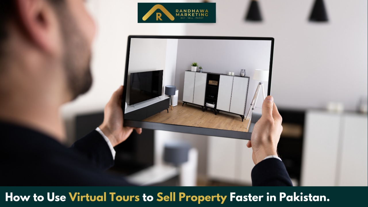 How to Use Virtual Tours to Sell Property Faster in Pakistan